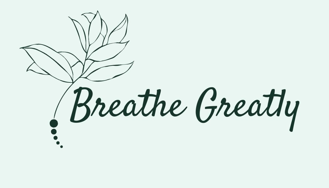 Breathe Greatly